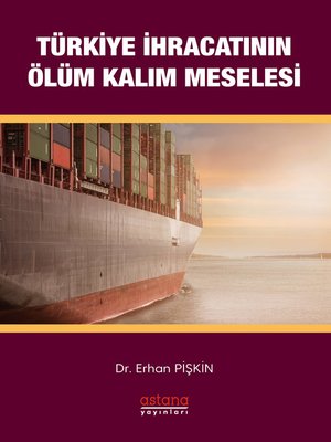 cover image of Türkiye İhracatının Ölüm-Kalım Meselesi--The Matter of Survival For Turkish Exports